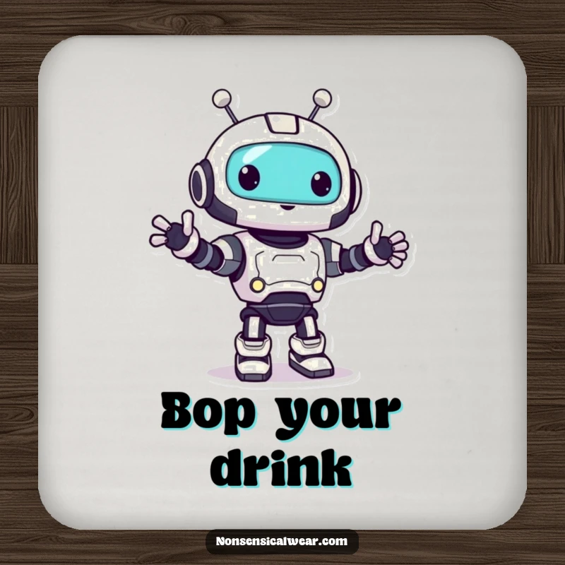 Funny robot coaster featuring a cute character doing a happy little bop, protecting surfaces with humor.