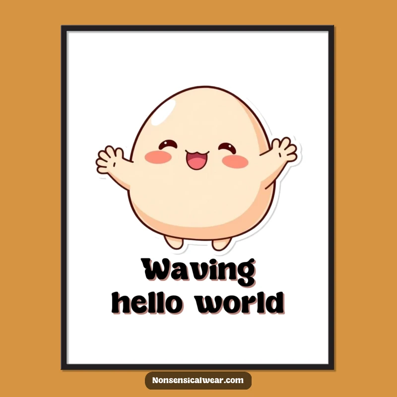 Funny Waving Blob Character Poster - Instant Friendly Wall Art