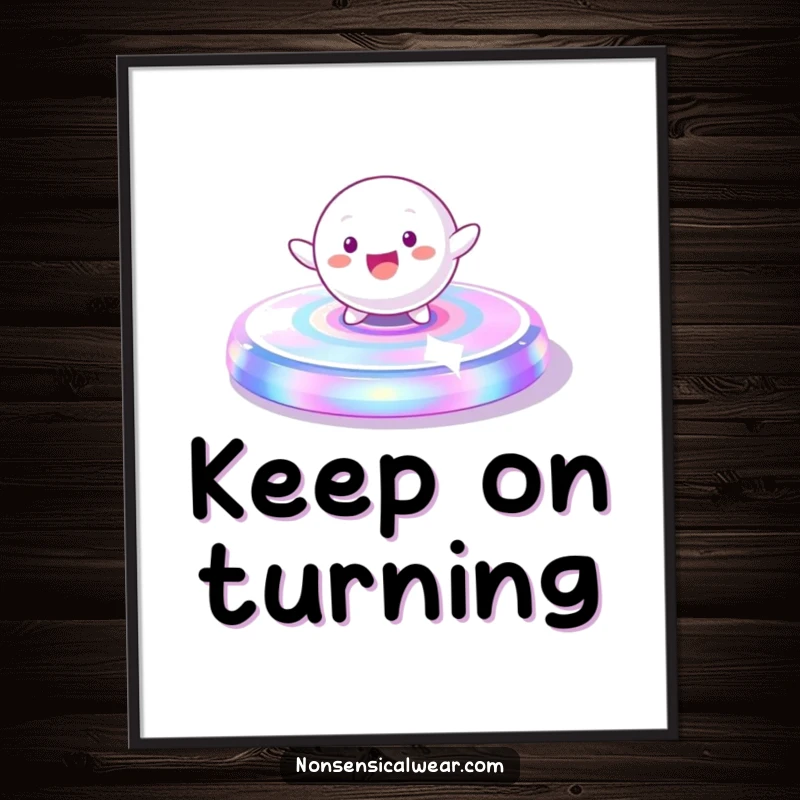 Funny Poster: A playful, spherical character gleefully spinning on a vibrant, iridescent platform, adding energy to walls.