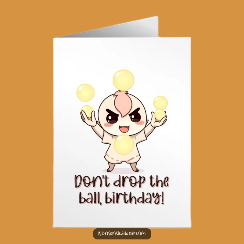 Free Printable Birthday Card: Juggling Orb Character Funny Downloadable Gift