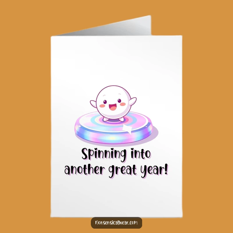 Free Printable Spinner Birthday Card: Funny Downloadable Gift for a Spin-tastic Day