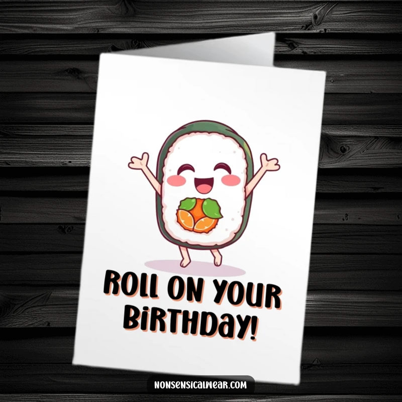 Funny Free Printable Sushi Birthday Card featuring a delighted sushi roll doing a joyful dance, celebrating the big day.