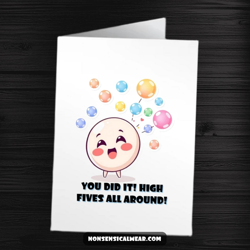Funny Free Printable Congratulations Card: Cheerful circle character blowing colorful bubbles, perfect for a downloadable celebration gift.
