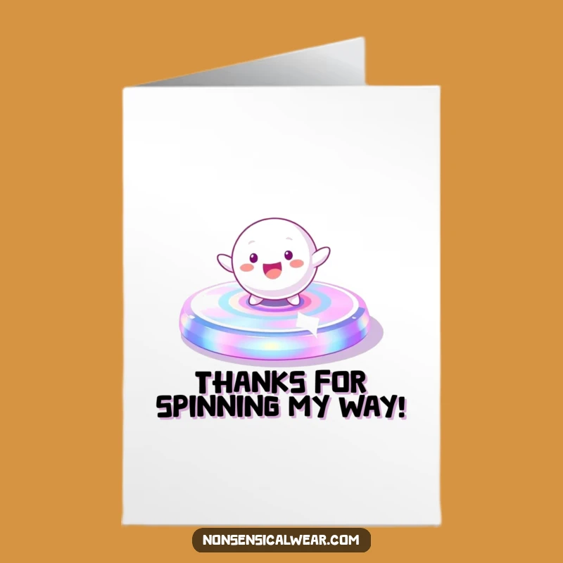 Free Printable Spinner Thank You Card: Funny Downloadable for Expressing Thanks