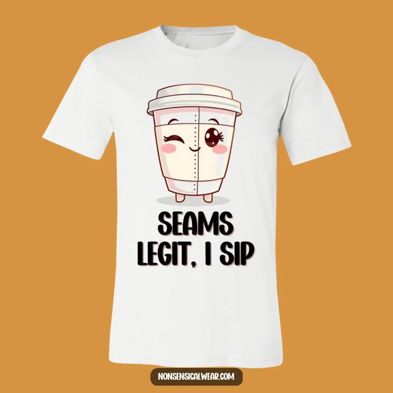Funny Coffee Seamstress T-Shirt: Winking Cup's Flawless Seam, Humorous Gift for Crafters